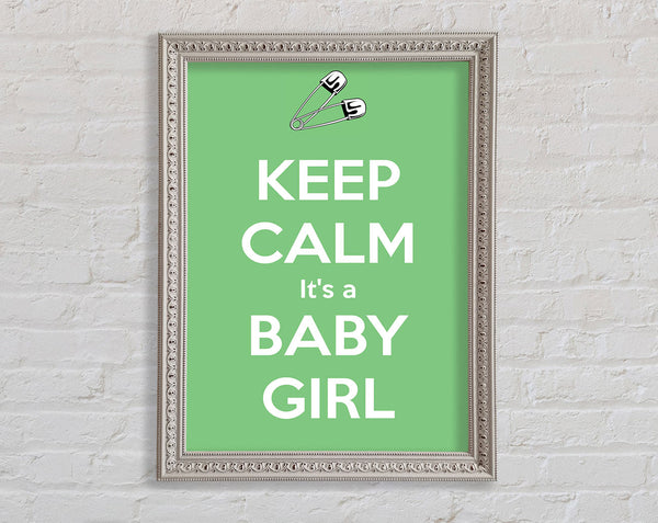 Keep Calm Its A Baby Girl