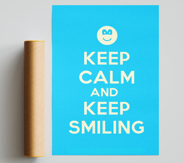 Keep Calm Keep Smiling