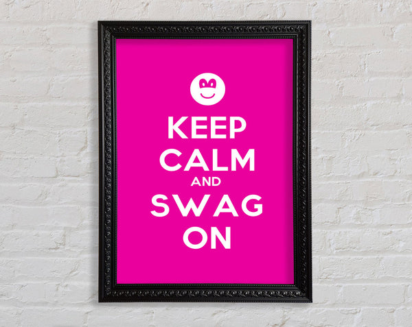 Keep Calm Swag On