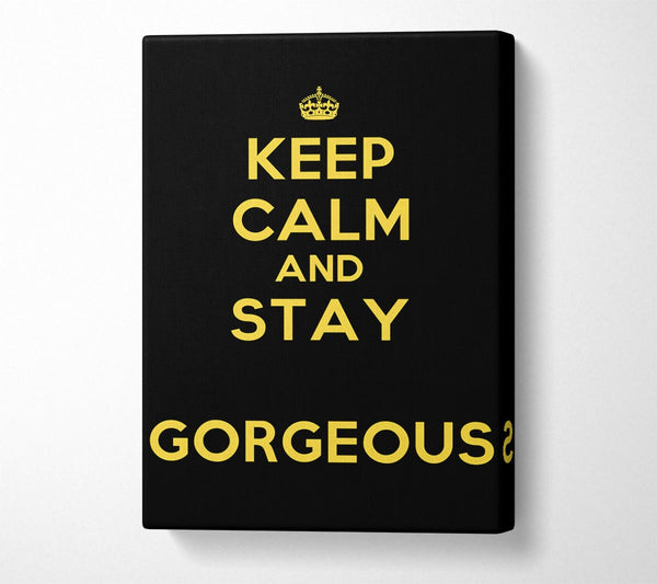 Keep Calm Gorgeous