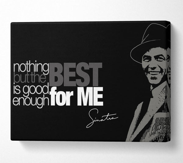 Movie Quote Sinatra Nothing But The Best