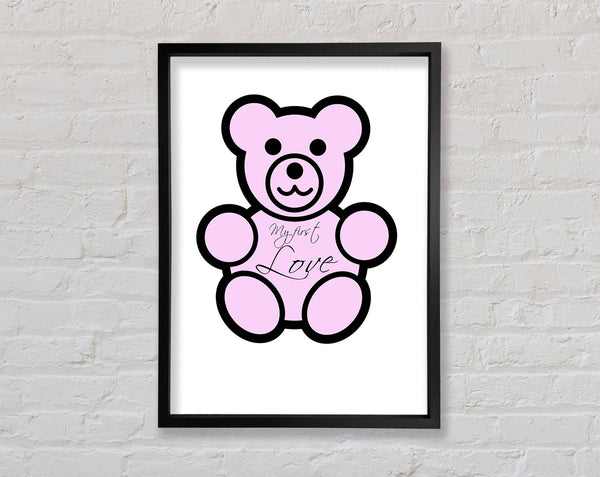 Nursery Quote My First Love Teddy Bear White