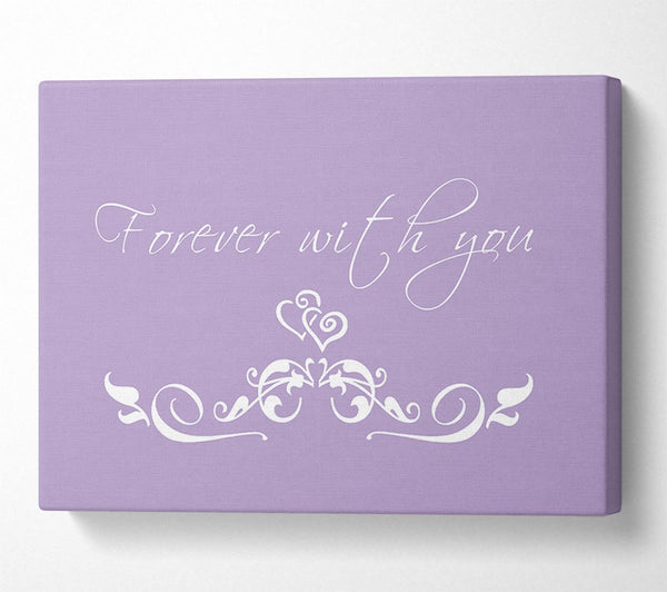 Love Quote Forever With You Lilac