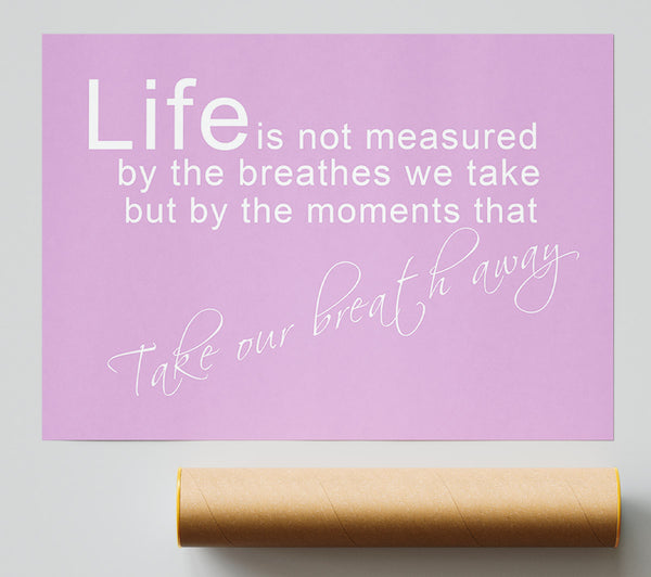 Life Is Not Measured Pink