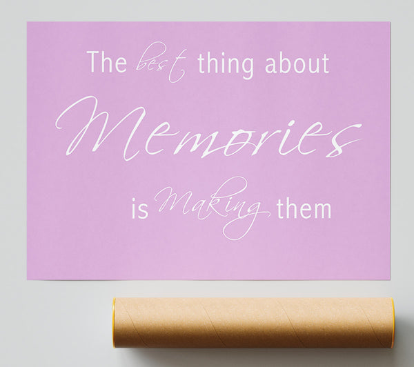 Love Quote The Best Thing About Memories 2 Pink