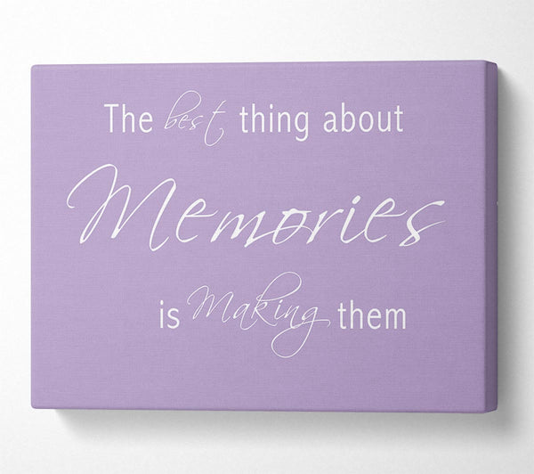 Love Quote The Best Thing About Memories 2 Lilac