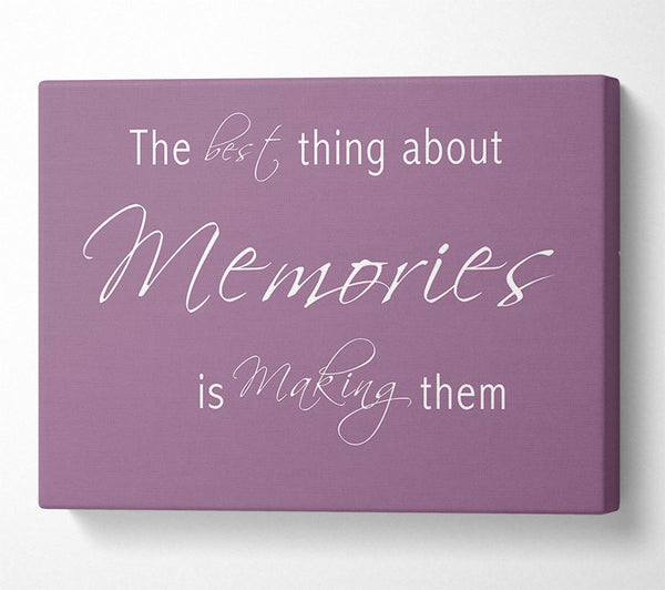 Love Quote The Best Thing About Memories 2 Dusty Pink