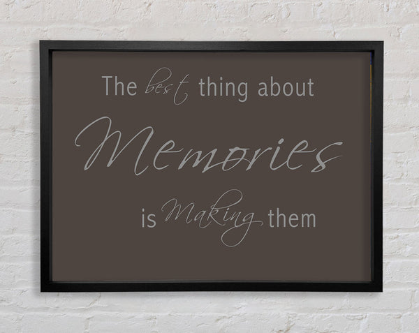 Love Quote The Best Thing About Memories 2 Chocolate