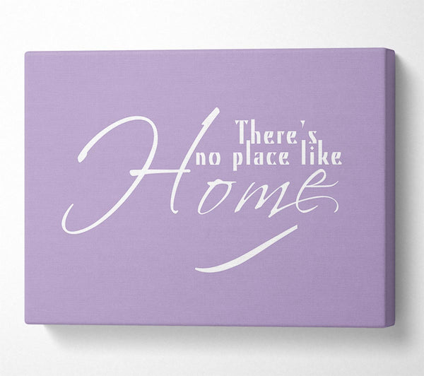 Home Quote Theres No Place Like Home Lilac