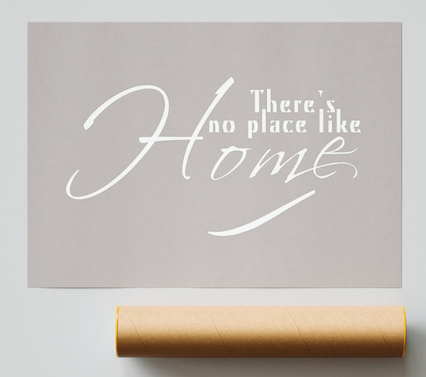 Home Quote Theres No Place Like Home Beige