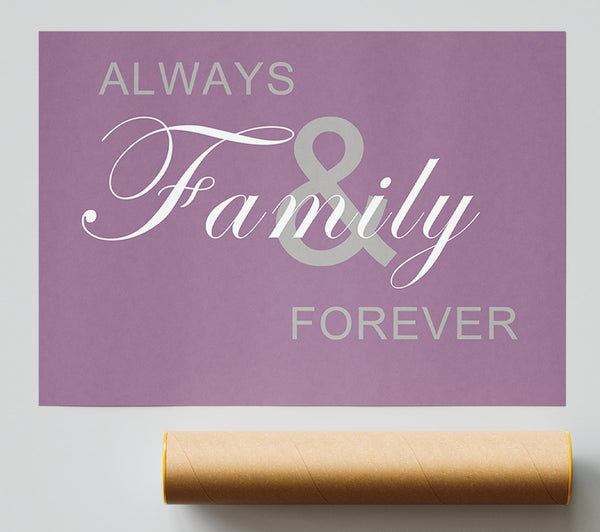 Family Quote Always And Forever Dusty Pink