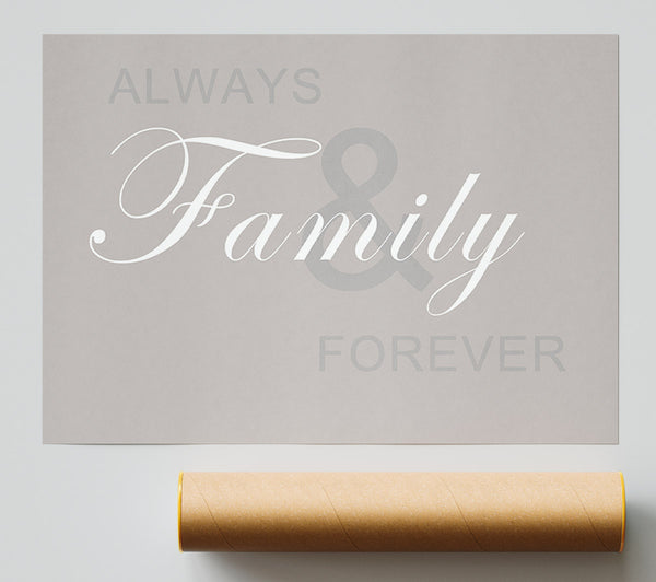 Family Quote Always And Forever Beige