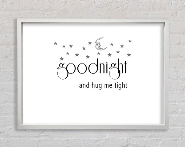 Girls Room Quote Good Night And Hug Me Tight White