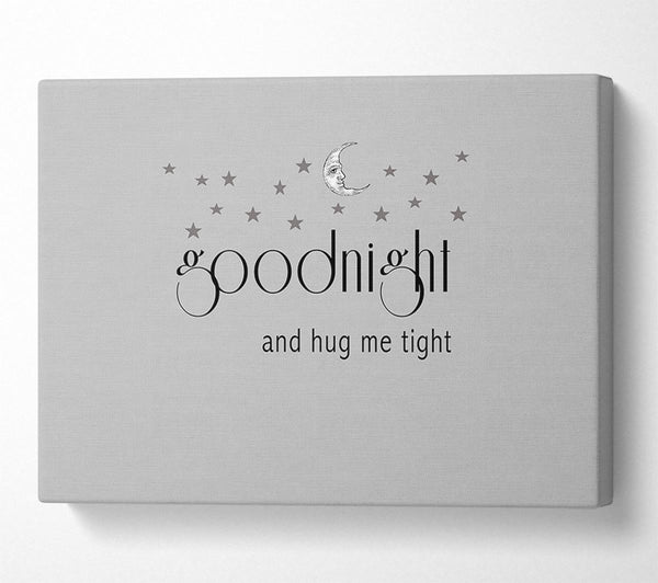 Boys room Quote Good Night And Hug Me Tight Grey