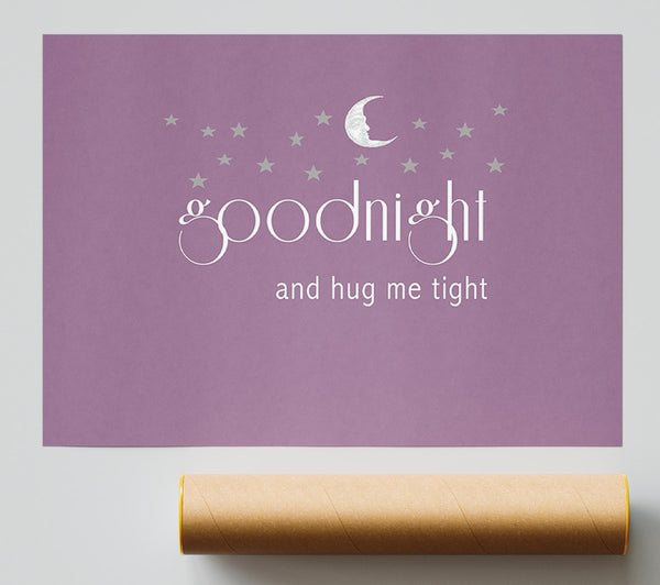 Nursery Quote Good Night And Hug Me Tight Dusty Pink