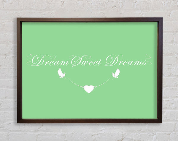 Dream Sweet Dreams Green