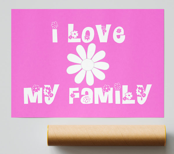 I Love My Family Vivid Pink