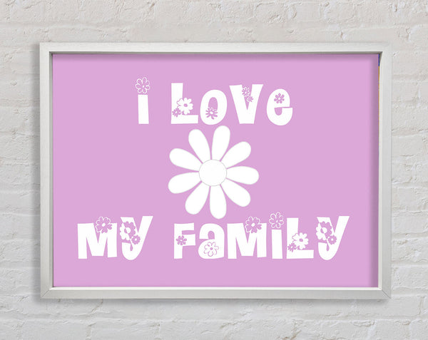 Love Quote I Love My Family Pink