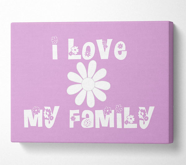 Love Quote I Love My Family Pink