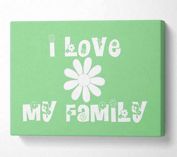 Love Quote I Love My Family Green