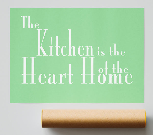 Kitchen Quote The Kitchen Is The Heart Of The Home 2 Green