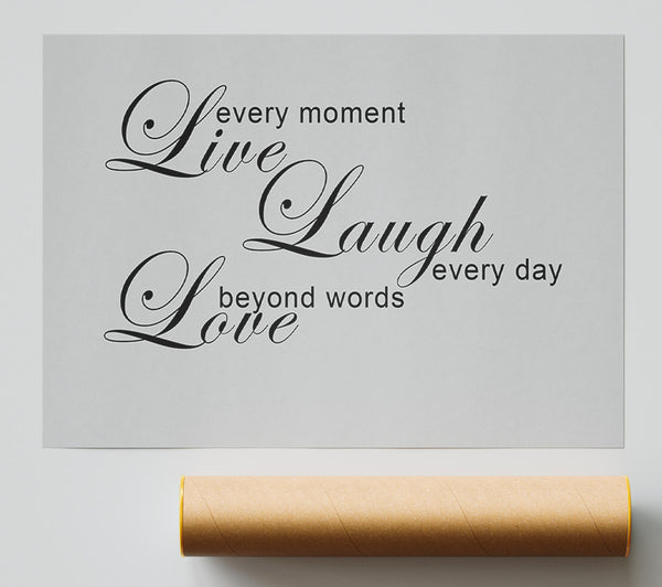 Love Quote Live Every Moment 3 Grey