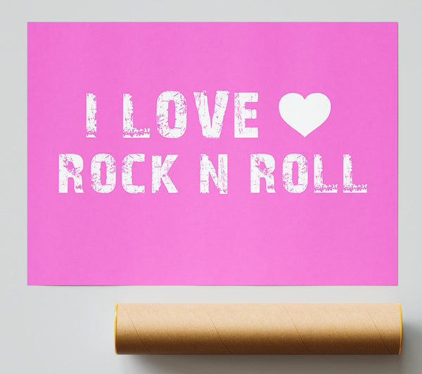 Music Quote I Love Rock N Roll Vivid Pink