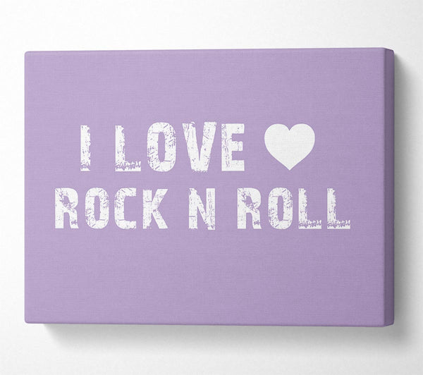 Music Quote I Love Rock N Roll Lilac