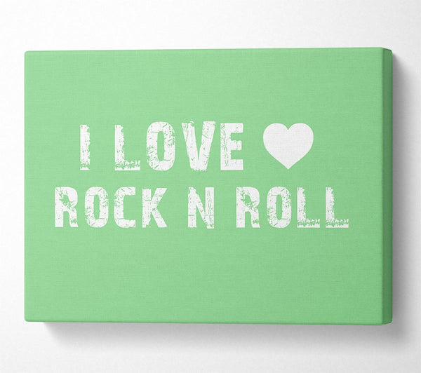 Music Quote I Love Rock N Roll Green