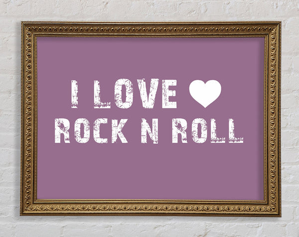 Music Quote I Love Rock N Roll Dusty Pink