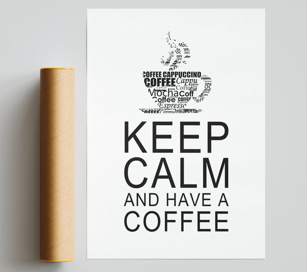 Kitchen Quote Keep Calm And Have A Coffee White