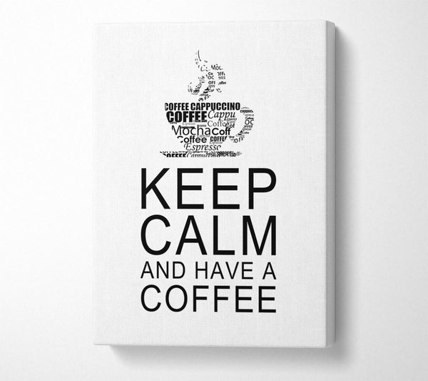 Kitchen Quote Keep Calm And Have A Coffee White