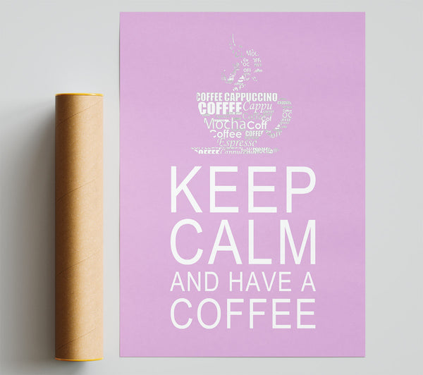 Kitchen Quote Keep Calm And Have A Coffee Pink