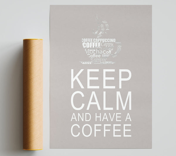 Kitchen Quote Keep Calm And Have A Coffee Beige