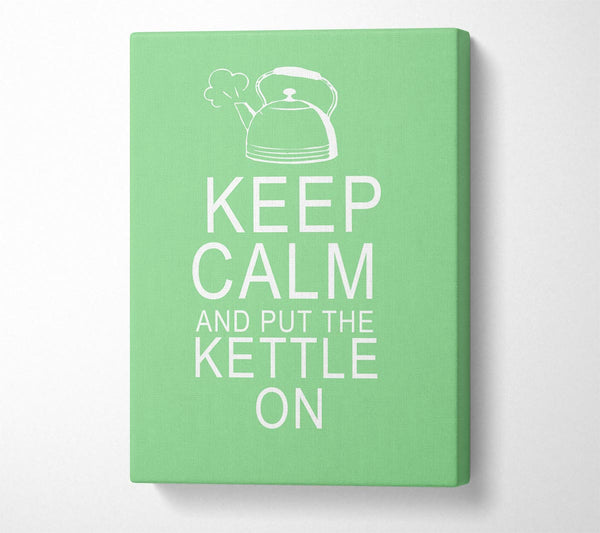 Kitchen Quote Keep Calm And Put The Kettle On Green