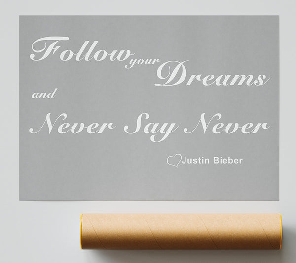 Music Quote Music Quote Follow Your Dreams Justin Bieber Grey White