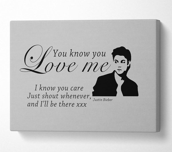 Music Quote You Know You Love Me Justin Bieber Grey