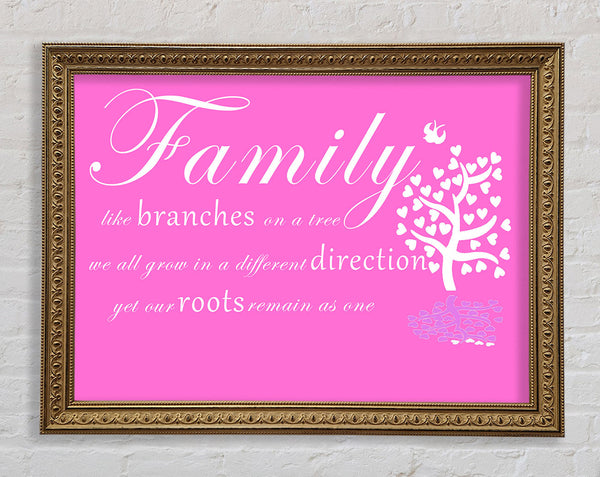 Family Quote Family Like Branches On A Tree Vivid Pink