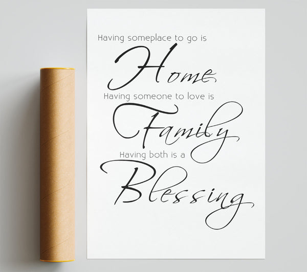 Family Quote Having Someplace To Go Is Home 2 White