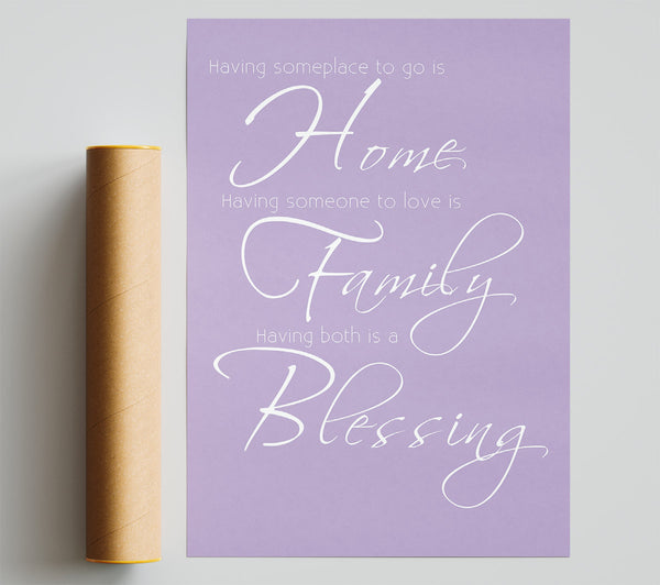 Family Quote Having Someplace To Go Is Home 2 Lilac