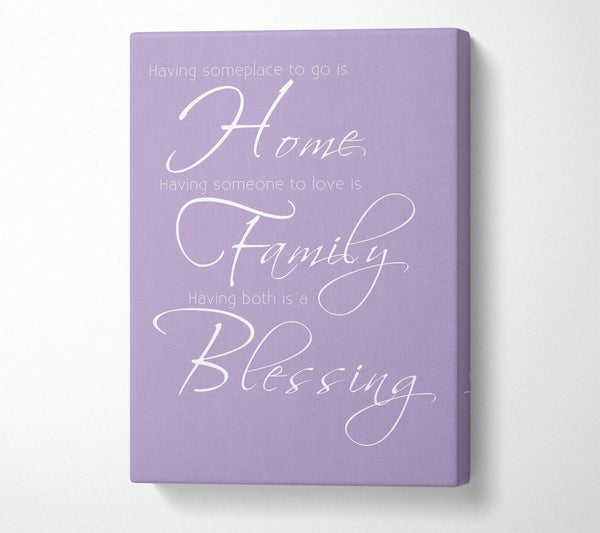 Family Quote Having Someplace To Go Is Home 2 Lilac