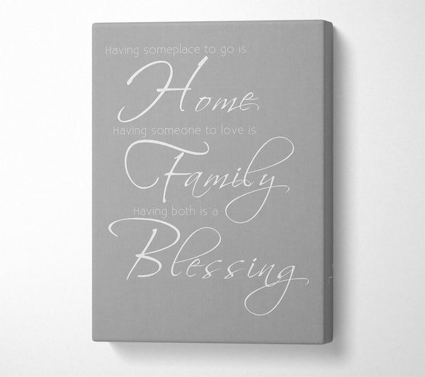 Family Quote Having Someplace To Go Is Home 2 Grey White