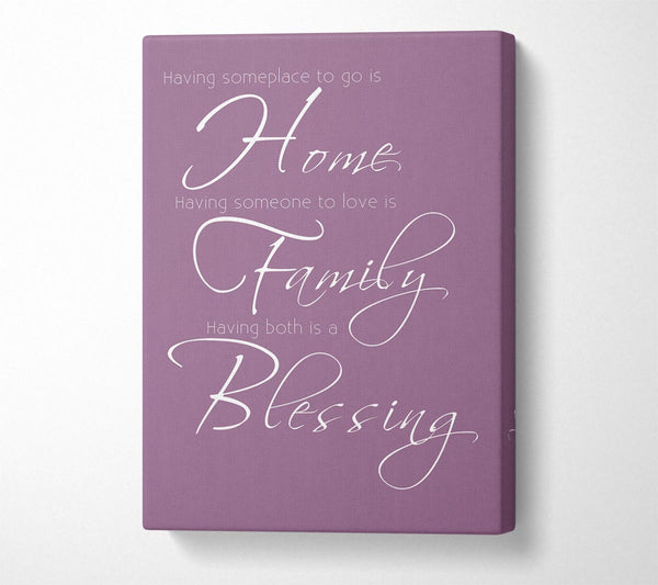 Family Quote Having Someplace To Go Is Home 2 Dusty Pink