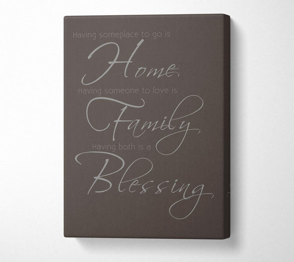 Family Quote Having Someplace To Go Is Home 2 Chocolate