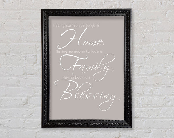 Family Quote Having Someplace To Go Is Home 2 Beige