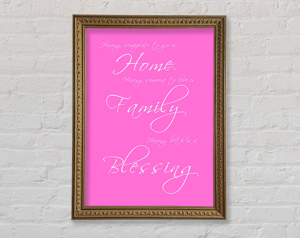 Home Quote Having Someplace To Go Is Home Vivid Pink