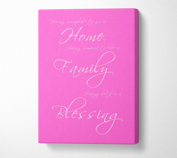 Home Quote Having Someplace To Go Is Home Vivid Pink