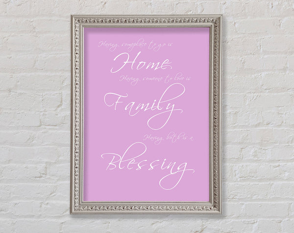 Home Quote Having Someplace To Go Is Home Pink