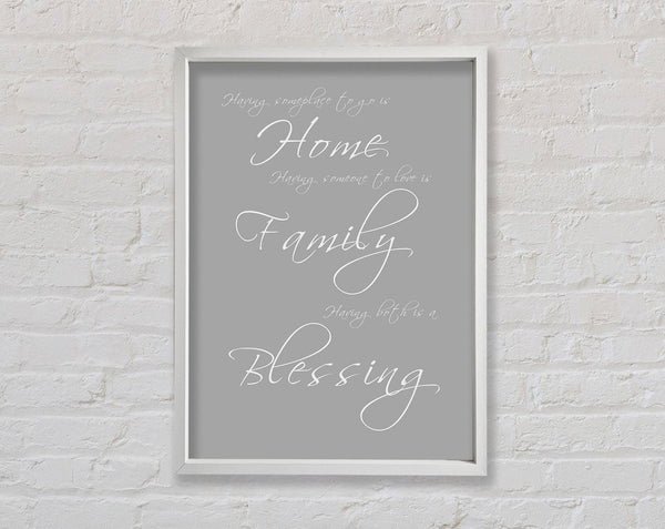 Home Quote Having Someplace To Go Is Home Grey White