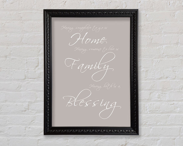 Family Quote Having Someplace To Go Is Home Beige